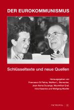Der Eurokommunismus. Schlüsseltexte und neue Quellen